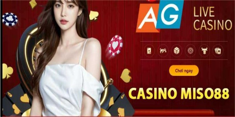 Đánh giá casino Miso88