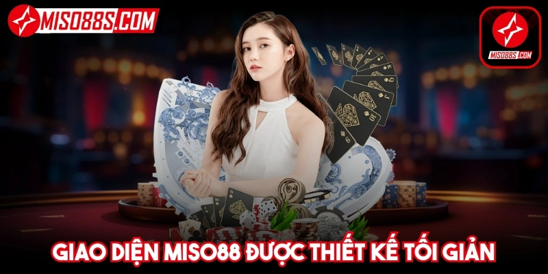 Giao diện Miso88 được thiết kế tối giản nhưng không kém phần thu hút